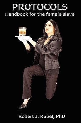 Protocol: The Handbook for the Female Slave - Sapphic Society