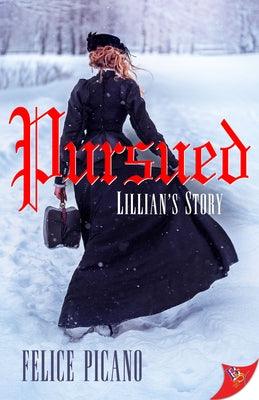 Pursued: Lillian's Story by Picano, Felice