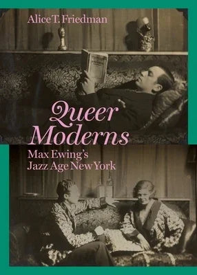 Queer Moderns: Max Ewing's Jazz Age New York - Sapphic Society