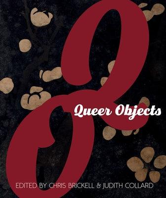 Queer Objects by Brickell, Chris