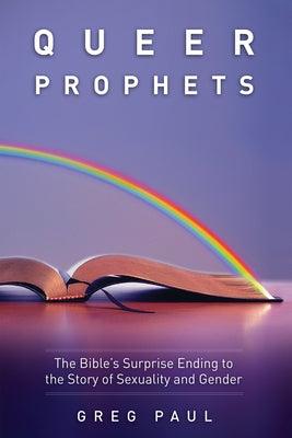 Queer Prophets by Paul, Greg