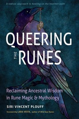 Queering the Runes: Reclaiming Ancestral Wisdom in Rune Magic and Mythology - Sapphic Society