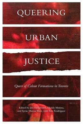 Queering Urban Justice: Queer of Colour Formations in Toronto - Sapphic Society