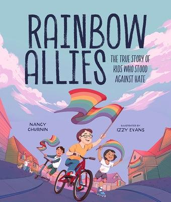 Rainbow Allies: The True Story of Kids Who Stood Against Hate - Sapphic Society