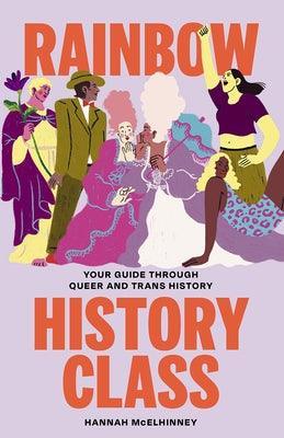 Rainbow History Class: Your Guide Through Queer and Trans History - Sapphic Society