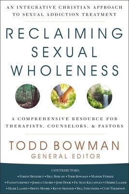 Reclaiming Sexual Wholeness: An Integrative Christian Approach to Sexual Addiction Treatment - Sapphic Society