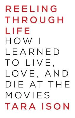 Reeling Through Life: How I Learned to Live, Love and Die at the Movies - Sapphic Society