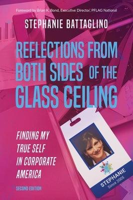 Reflections From Both Sides of the Glass Ceiling by Battaglino, Stephanie