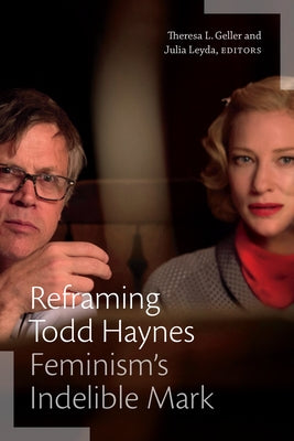 Reframing Todd Haynes: Feminism's Indelible Mark - Sapphic Society