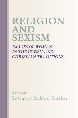 Religion and Sexism: Images of Women in the Jewish and Christian Traditions - Sapphic Society