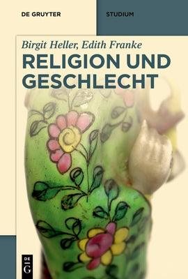 Religion Und Geschlecht by Heller, Birgit