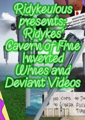 Ridykeulous Presents: Ridykes Cavern of Fine Inverted Wines and Deviant Videos - Sapphic Society