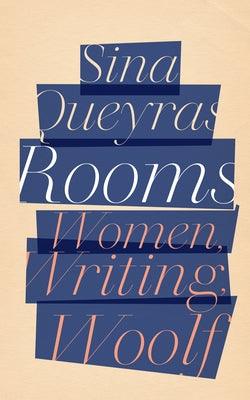 Rooms: Women, Writing, Woolf by Queyras, Sina