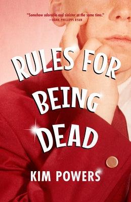 Rules for Being Dead by Powers, Kim