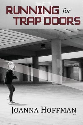 Running for Trap Doors by Hoffman, Joanna