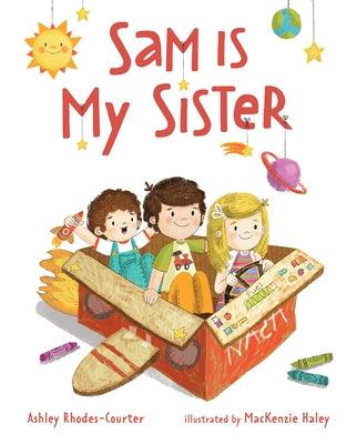 Sam Is My Sister by Rhodes-Courter, Ashley