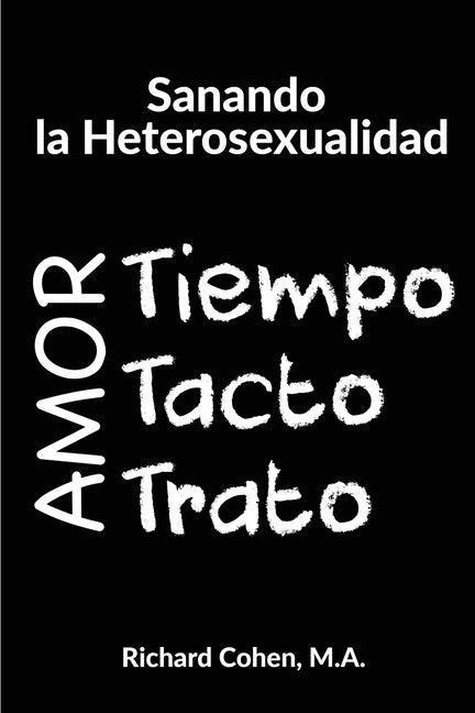 Sanando la Heterosexualidad: Tiempo, Tacto y Trato - Sapphic Society