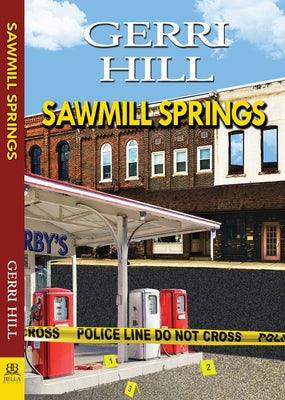 Sawmill Springs by Hill, Gerri