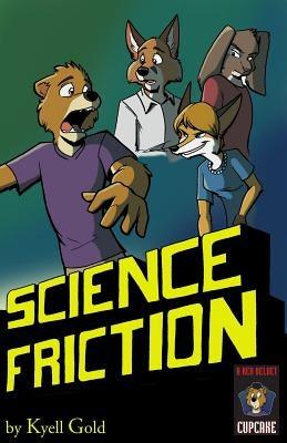 Science Friction by Gold, Kyell