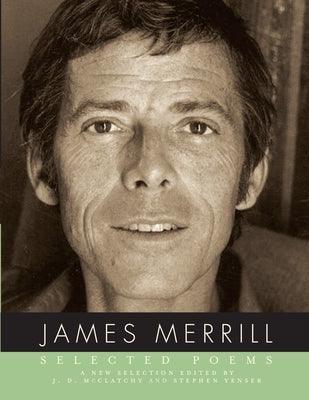 Selected Poems of James Merrill - Sapphic Society