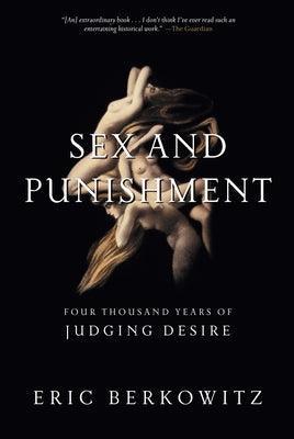 Sex and Punishment: Four Thousand Years of Judging Desire - Sapphic Society