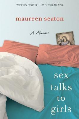 Sex Talks to Girls: A Memoir - Sapphic Society