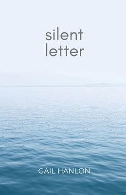 Silent Letter by Hanlon, Gail