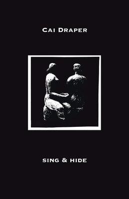 sing & hide by Draper, Cai