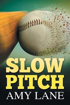 Slow Pitch by Lane, Amy