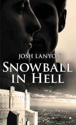 Snowball in Hell by Lanyon, Josh