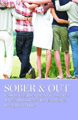 Sober & Out: Lesbian, Gay, Bisexual and Transgender AA Members Share Their Experience, Strength and Hope - Sapphic Society
