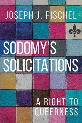 Sodomy's Solicitations: A Right to Queerness - Sapphic Society