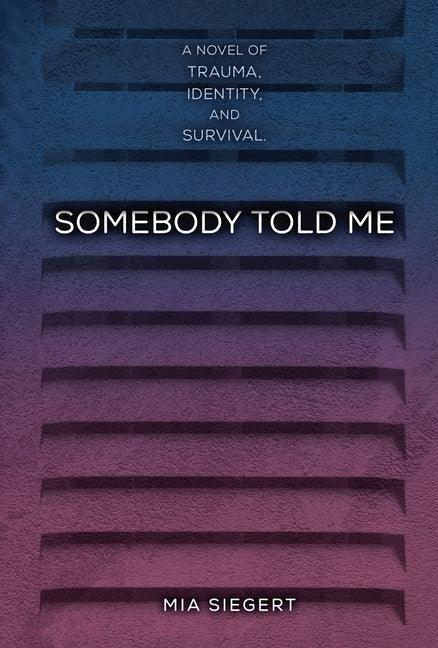 Somebody Told Me by Siegert, Mia