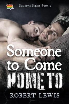 Someone to Come Home To by Lewis, Robert