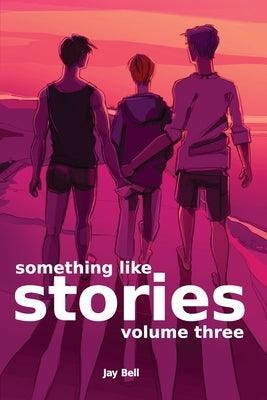 Something Like Stories - Volume Three - Sapphic Society