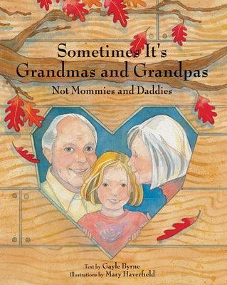 Sometimes It's Grandmas and Grandpas: Not Mommies and Daddies - Sapphic Society
