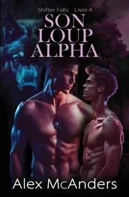 Son Loup Alpha: Une Romance MM de Loup Métamorphe - Sapphic Society