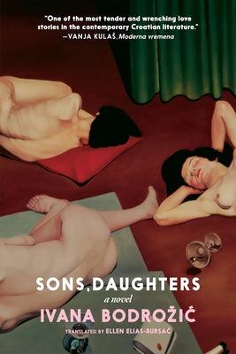 Sons, Daughters by Bodrozic, Ivana