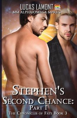 Stephen's Second Chance: Part I by Lamont, Lucas