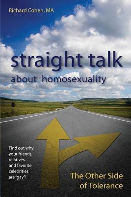 Straight Talk About Homosexuality: The Other Side of Tolerance - Sapphic Society