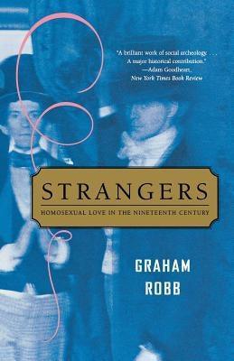 Strangers: Homosexual Love in the Nineteenth Century - Sapphic Society