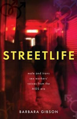 Streetlife: Male and trans sex workers' voices from the AIDS era - Sapphic Society