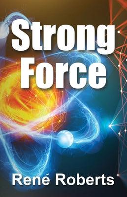 Strong Force by Roberts, Ren&#233;