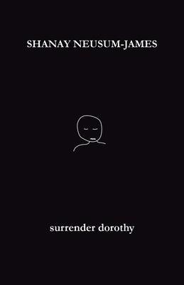 surrender dorothy by Neusum-James, Shanay