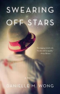 Swearing Off Stars by Wong, Danielle