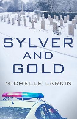 Sylver and Gold by Larkin, Michelle