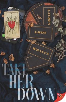 Take Her Down by Whalen, Lauren Emily