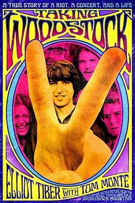 Taking Woodstock: A True Story of a Riot, a Concert, and a Life by Tiber, Elliot