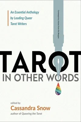 Tarot in Other Words: An Essential Anthology by Leading Queer Tarot Writers - Sapphic Society