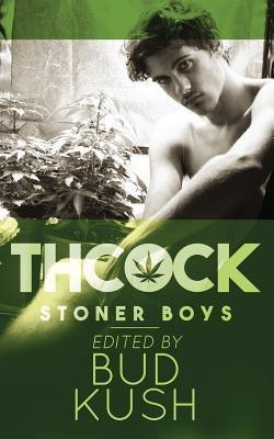 THCock: Stoner Boys by Kush, Bud